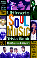 Ultimate Soul Music Trivia Boo - Bennett, Bobby, and Bennett, Janice, and Smith, Sarah A