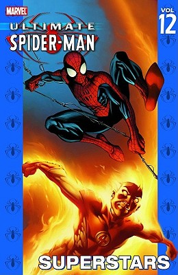 Ultimate Spider-Man - Volume 12: Superstars - Bendis, Brian Michael (Text by)