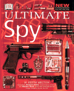 Ultimate Spy (Expanded) - Dorling Kindersley Publishing (Creator), and Melton, H Keith