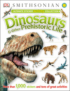 Ultimate Sticker Activity Collection: Dinosaurs and Other Prehistoric Life: More Than 1,000 Stickers and Tons of Great Activities