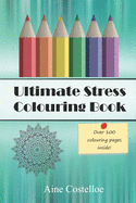 Ultimate Stress Colouring Book