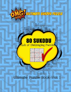 Ultimate Sudoku Puzzles: Vol 1: Boost your brain power with fun and addictive sudoku puzzles.The Huge Book of Sudoku: 80 MEDIUM Challenging Puzzles