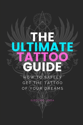 Ultimate Tattoo Guide: How to get your Dream Tattoo - Linda, Electric