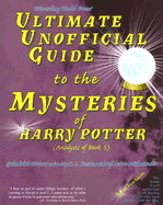 Ultimate Unofficial Guide To The Mysteries Of Harry Potter: Analysis of Book 5