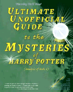 Ultimate Unofficial Guide To The Mysteries Of Harry Potter: Analysis of Book 6 - Waters, Galadriel