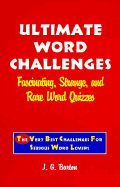 Ultimate Word Challenges: Fascinating, Strange, and Rare Word Quizzes