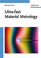 Ultra-Fast Material Metrology