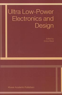 Ultra Low-Power Electronics and Design - Macii, E. (Editor)