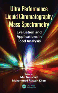 Ultra Performance Liquid Chromatography Mass Spectrometry: Evaluation and Applications in Food Analysis