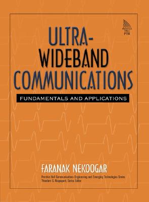 Ultra-Wideband Communications: Fundamentals and Applications - Nekoogar, Faranak