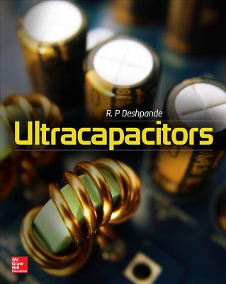 Ultracapacitors - Deshpande, R.P.
