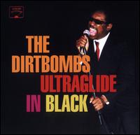 Ultraglide in Black - The Dirtbombs