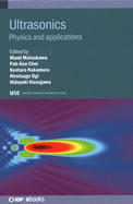 Ultrasonics: Physics and applications