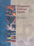 Ultrasound Contrast Agents - Goldberg, Barry B, MD