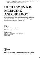 Ultrasound in Medicine and Biology: Proceedings of the First Congress of the Asian Federation of Societies for Ultrasound in Medicine and Biology, Held in Tokyo, Japan, 22-25 June 1987