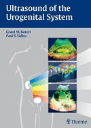 Ultrasound of the Urogenital System: An Imaging Approach - Baxter, Grant M.