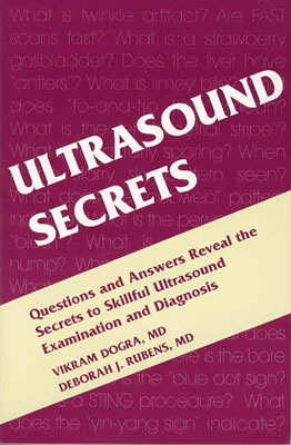 Ultrasound Secrets - Dogra, Vikram S, and Rubens, Deborah J, MD