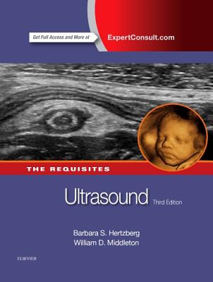 Ultrasound: The Requisites - Hertzberg, Barbara S, and Middleton, William D, MD, Facr