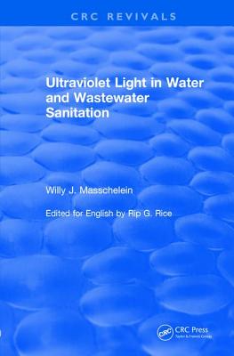 Ultraviolet Light in Water and Wastewater Sanitation (2002) - Masschelein, Willy J., and Rice, Rip G.