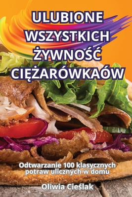 Ulubione Wszystkich ZywnoSC CiEZar?wka?w - Oliwia Cieslak