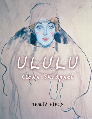 Ululu (Clown Shrapnel) - Field, Thalia