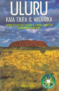 Uluru: Kata Tjuta and Watarrka National Parks
