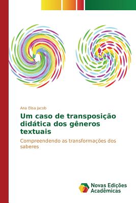 Um Caso De Transposi??o Didßtica Dos G?neros Textuais By Jacob Ana ...