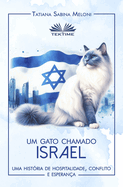 Um gato chamado Israel: Uma hist?ria de hospitalidade, conflito e esperan?a