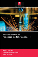 Um livro didtico de Processo de fabrica??o - II