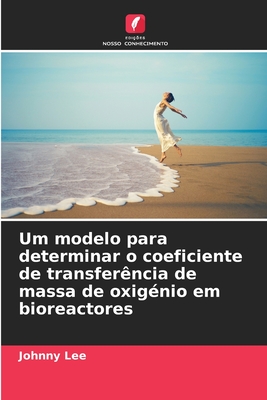 Um modelo para determinar o coeficiente de transfer?ncia de massa de oxig?nio em bioreactores - Lee, Johnny