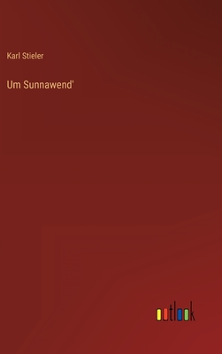 Um Sunnawend' - Stieler, Karl