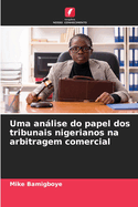 Uma anlise do papel dos tribunais nigerianos na arbitragem comercial