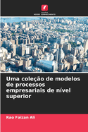 Uma cole??o de modelos de processos empresariais de n?vel superior