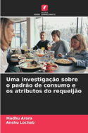 Uma investigao sobre o padro de consumo e os atributos do requeijo