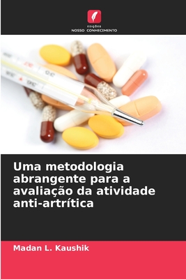 Uma metodologia abrangente para a avalia??o da atividade anti-artr?tica - Kaushik, Madan L