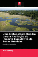 Uma Metodologia-Quadro para a Avalia??o do Impacto Cumulativo de Zonas Hmidas