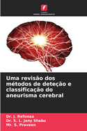 Uma revis?o dos m?todos de dete??o e classifica??o do aneurisma cerebral