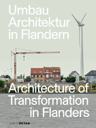 Umbau-Architektur in Flandern/Architecture of Transformation in Flanders