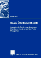 Umbau Offentlicher Dienste: Internationale Trends in Der Anpassung Offentlicher Dienste an Ein New Public Management