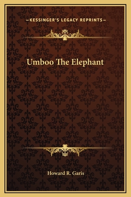 Umboo the Elephant - Garis, Howard R