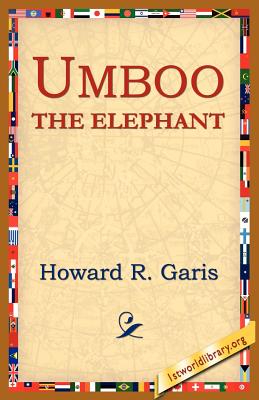 Umboo, the Elephant - Garis, Howard R, and 1stworld Library (Editor)