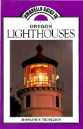 Umbrella guide to Oregon lighthouses - Nelson, Sharlene P., and Nelson, Ted W.