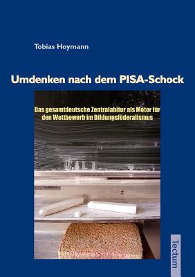 Umdenken Nach Dem Pisa-Schock - Hoymann, Tobias