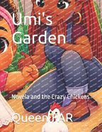 Umi's Garden: Novela and the Crazy Chickens