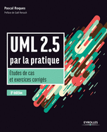 UML 2.5 par la pratique: Etudes de cas et exercices corrigs