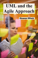 UML and the Agile Approach: Agile Methodology for Object-Oriented Software Design: Implementation and Refinement