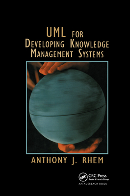 UML for Developing Knowledge Management Systems - Rhem, Anthony J.
