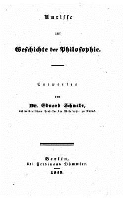 Umrisse Zur Geschicht Der Philosophie - Schmidt, Eduard, Dr.