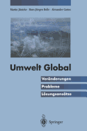 Umwelt Global: Vernderungen, Probleme, Lsungsanstze