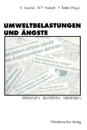 Umweltbelastungen Und Angste: Erkennen - Bewerten - Vermeiden